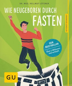 Wie neugeboren durch Fasten - GU Verlag