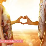 Liebesinspirationen Teil 2