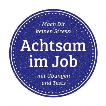 Achtsam im Job