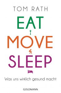 Eat Move Sleep von Tom Rath