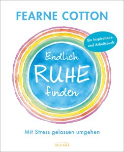 Fearne Cotton - Endlich Ruhe finden